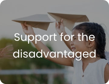 Support for the disadvantaged